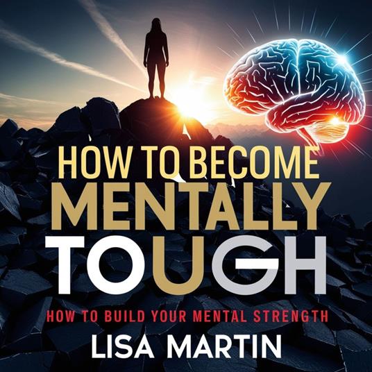 How to Become Mentally Tough