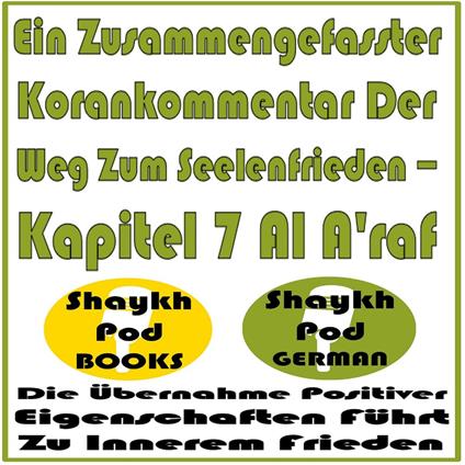 Ein Zusammengefasster Korankommentar Der Weg Zum Seelenfrieden – Kapitel 7 Al A'raf