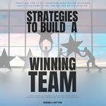 Strategies to Build a Winning Team: