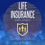 Life Insurance Explained: