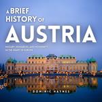 Brief History of Austria, A