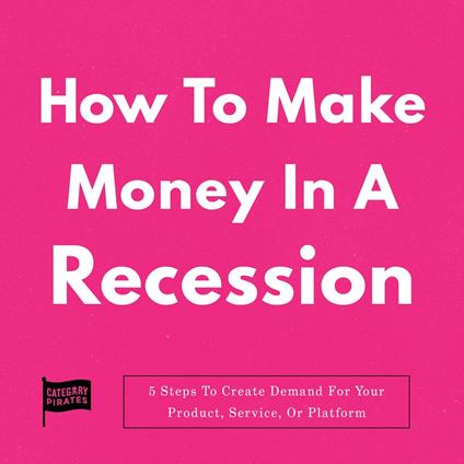 How To Make Money In A Recession
