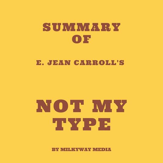 Summary of E. Jean Carroll's Not My Type