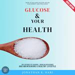 Glucose & Your Health: