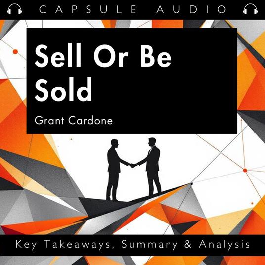 Sell Or Be Sold by Grant Cardone