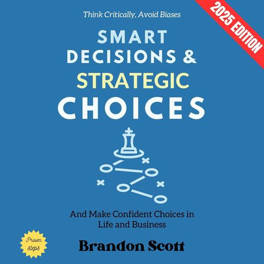 Smart Decisions and Strategic Choices: