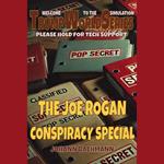 Joe Rogan Conspiracy Special, The