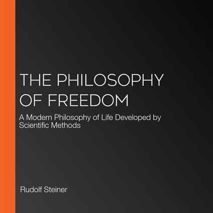 Philosophy Of Freedom, The