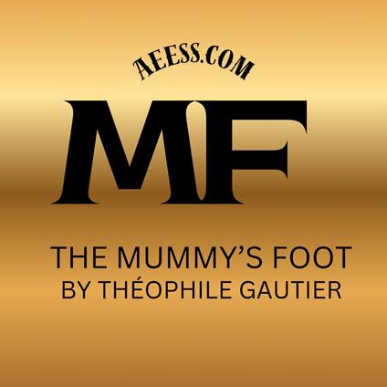 Mummy's Foot, The