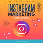 Instagram Marketing For Beginners: