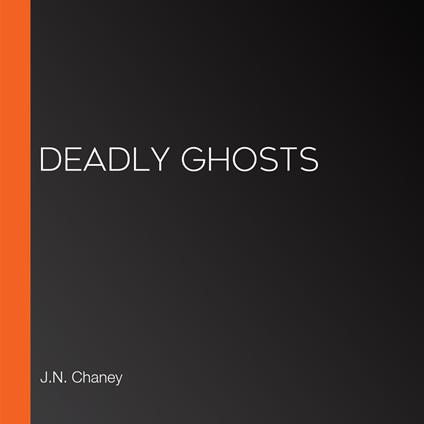 Deadly Ghosts