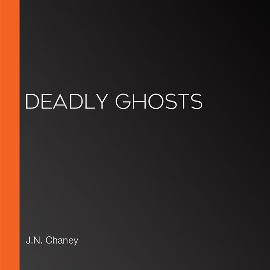 Deadly Ghosts