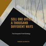 Sell One Offer a Thousand Different Ways