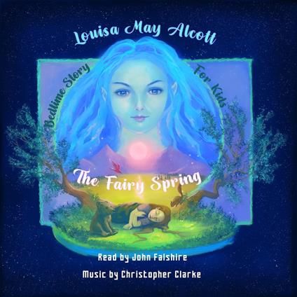 Bedtime Story for Kids: The Fairy Spring