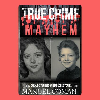True Crime Mayherm Episodes 4