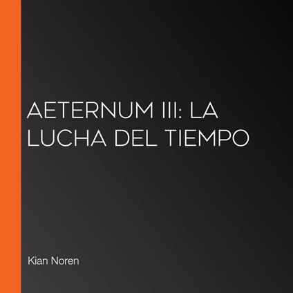 Aeternum III: La Lucha del Tiempo