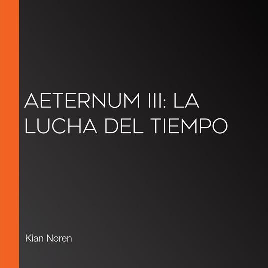 Aeternum III: La Lucha del Tiempo