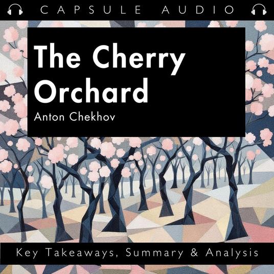 Cherry Orchard by Anton Chekhov, The