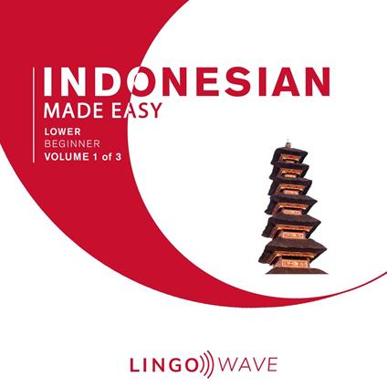 Indonesian Made Easy - Lower beginner - Volume 1 of 3
