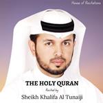 Holy Quran, The - Sheikh Khalifa Al Tunaiji