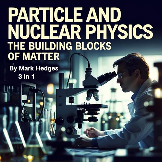 Particle and Nuclear Physics