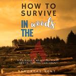 How to Survive in the Woods: