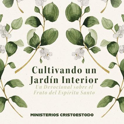 Cultivando un Jardín Interior