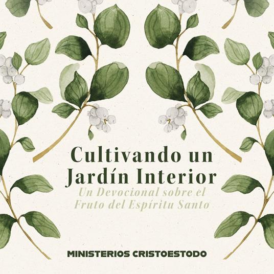 Cultivando un Jardín Interior