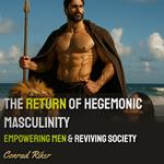 Return of Hegemonic Masculinity, The