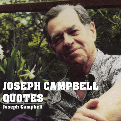 Joseph Campbell Quotes