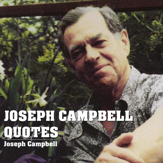Joseph Campbell Quotes