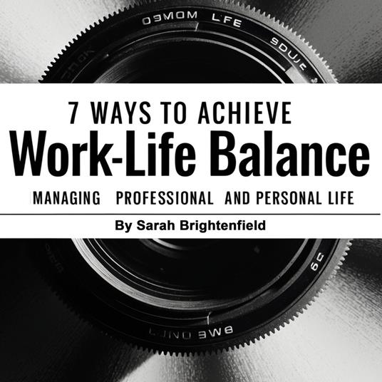 7 Ways to Achieve Work-Life Balance