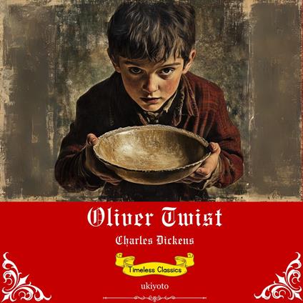 Oliver Twist | Timeless Classics