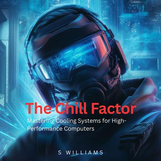 Chill Factor, The: Mastering Cooling Systems for High-Performance Computers