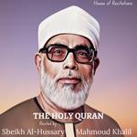 Holy Quran, The - Sheikh Al-Hussary Mahmoud Khalil
