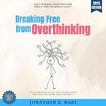 Breaking Free from Overthinking: