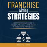 Franchise Winning Strategies: