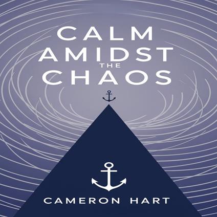 Calm Amidst the Chaos