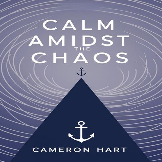 Calm Amidst the Chaos