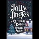 Jolly Jingles: Christmas Riddles for the Holiday Season