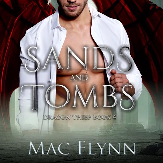Sands and Tombs (Dragon Thief Book 4)