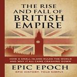 Rise and Fall of the British Empire, The