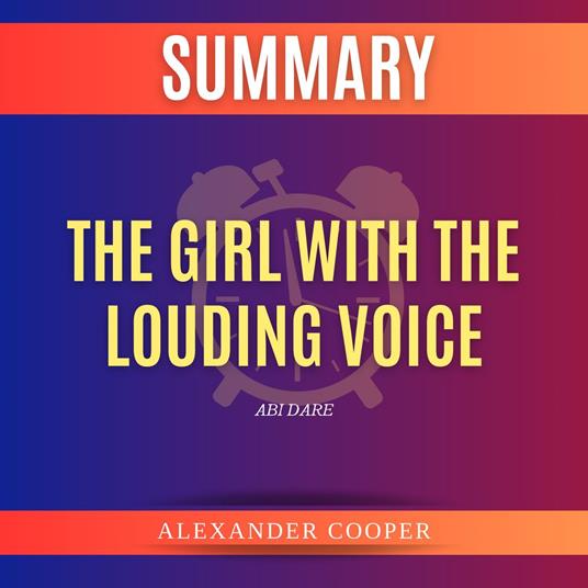Summary of The Girl with the Louding Voice by Abi Dare