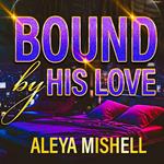 Bound By His Love