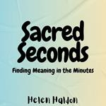 Sacred Seconds