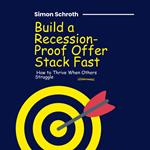 Build a Recession-Proof Offer Stack Fast