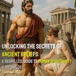Unlocking the Secrets of Ancient Beliefs