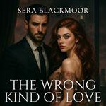 Wrong Kind of Love, The
