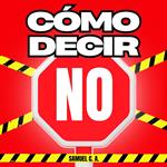 Cómo Decir «NO»