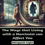 Ways that Living with a Narcissist can Affect You, The